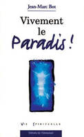 Vivement le paradis !