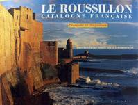 Le Roussillon - Catalogne française, Catalogne française