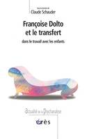 Francoise Dolto et le transfert dans le travail avec les enfants