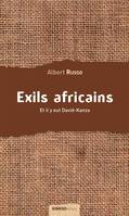 Exils africains - et il y eut David-Kanza, Et il y eut David Kanza