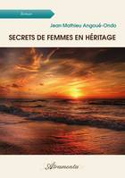 Secrets de femmes en héritage