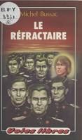 Le réfractaire