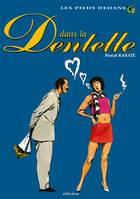 3, Les Pieds dedans - Tome 03, Dans la dentelle