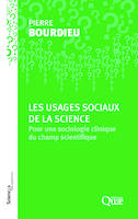 Les usages sociaux de la science, Pour une sociologie clinique du champ scientifique