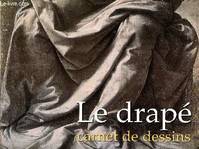 Drapé. Carnet de dessins, carnet de dessins