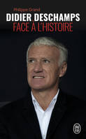 Didier Deschamps, Face à l'histoire