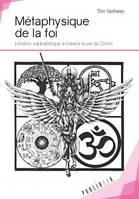 Métaphysique de la foi, Initiation kabbalistique à travers la vie du christ