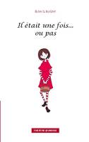 Il était une fois, ou pas, Pièce pour enfants, à partir de 8 ans