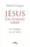 Jésus, un homme libre