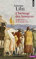 Points Histoire L'Héritage des Lumières, Ambivalences de la modernité