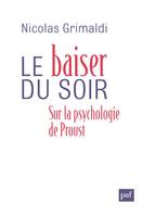 Le baiser du soir, Sur la psychologie de Proust