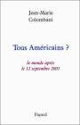 Tous Américains ?, Le monde après le 11 septembre 2001