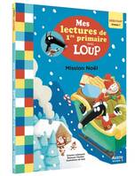 MES LECTURES DE 1RE PRIMAIRE AVEC LOUP - MES LECTURES DE 1RE PRIMAIRE AVEC LOUP - NIV. 1 - MISSION N