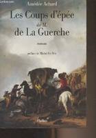 Les coups d'épée de monsieur de la Guerche, roman