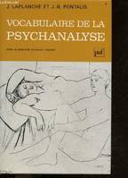 Vocabulaire de la psychanalyse (14eme edition)