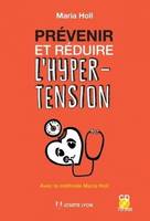 Prévenir et réduire l'hypertension, Avec la méthode maria holl (mmh)