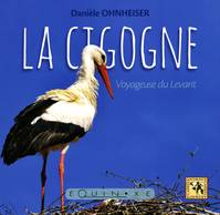 La cigogne, Voyageuse du levant