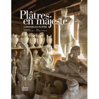 Plâtres en majesté, L'Univers du plâtre