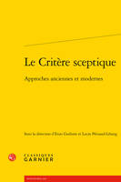 Le Critère sceptique, Approches anciennes et modernes