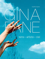 Gina Pane, Terre - Artiste - Ciel