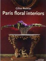 Paris Sous le Charme Floral.Gilles Pothier, Gilles Pothier