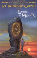 La tribu de Celtill, 4, La lumière du menhir