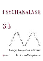 psychanalyse 34 - le sujet, le capitaliste et le saint. le reve en mesopotamie