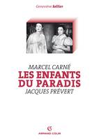 Les Enfants du paradis, Marcel Carné - Jacques Prévert