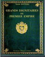 Grands dignitaires, ministres et grands officiers du Premier Empire - autographes et notices biographiques, autographes et notices biographiques