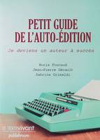 Petit guide de l'auto-édition - je deviens un auteur à succès