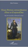 Douze Bretons extraordinaires d'hier et d'aujourd'hui, De Du Guesclin à Edouard Leclerc