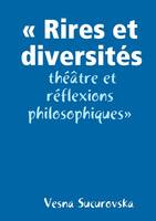 «Rires et diversités:  théâtre et réflexions philosophiques»