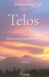 Telos, Tome III, Protocoles pour la cinquième dimension, Télos Tome 3