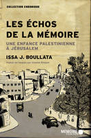 Les échos de la mémoire, Une enfance palestinienne à Jérusalem