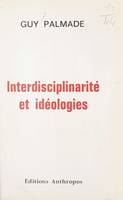 Interdisciplinarité et idéologies