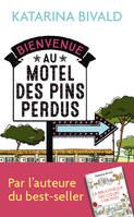 Bienvenue au motel des pins perdus