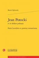 Jean Potocki et le théâtre polonais, Entre lumières et premier romantisme