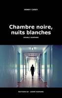 Chambre noire, nuits blanches