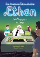 Les aventures extraordinaires d'Ethan, 3, Les voyageurs du temps