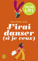 J'irai danser, Si je veux