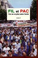 FIL et PAC., Second tome, De 1944 à l'avenir, Fil et Pac ... l'un ne va plus sans l'autre - Tome 2 de 1944 à l'avenir., l'un ne va plus sans l'autre