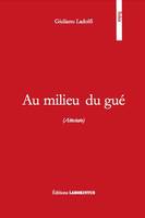 Au milieu du gué (Attestato), Edition bilingue