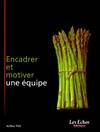 Encadrer et motiver une équipe