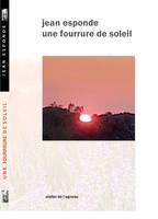 Une fourrure de soleil, et naissance de quelques livres.