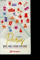 La carte Paris des 100 lieux cultes / de films, séries, musiques, BD, romans