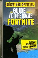 Ton guide pour la victoire royale Fortnite, Astuces et stratégies pour vaincre tes ennemis