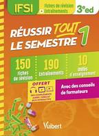 Réussir tout le semestre 1 - IFSI, 150 fiches de révision - 190 entrainements - 10 unités d'enseignement - Conseils de formateur