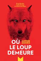 Où le loup demeure