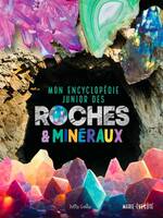 Mon encyclopédie junior des roches et minéraux