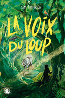 La Voix du loup - Lecture roman jeunesse fantastique – Dès 8 ans